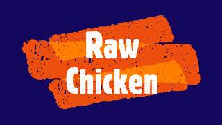 Raw Chicken Demo
